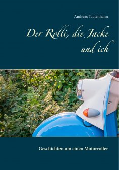 eBook: Der Rolli, die Jacke und ich