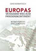 eBook: Europas mühsamer Weg zum Friedenskontinent