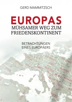 ebook: Europas mühsamer Weg zum Friedenskontinent