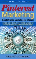 ebook: Pinterest-Marketing: Empfehlungs-Marketing im Internet