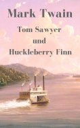 ebook: Tom Sawyer und Huckleberry Finn