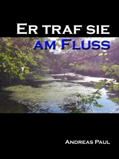 ebook: Er traf sie am Fluss