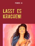 ebook: Lasst es krachen!