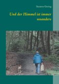 ebook: Und der Himmel ist immer woanders