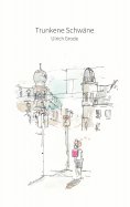 ebook: Trunkene Schwäne