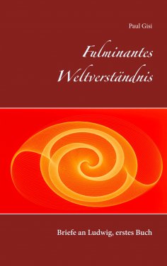 eBook: Fulminantes Weltverständnis