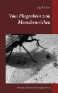 ebook: Vom Fliegenbein zum Menschenrücken