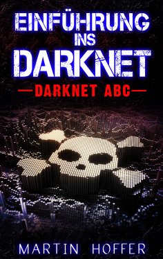 ebook: Einführung ins Darknet