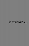 eBook: Igaz Utakon