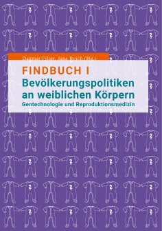 eBook: Findbuch I  Bevölkerungspolitiken an weiblichen Körpern