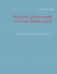 eBook: Biblische Zahlenwerte und ihre Bedeutung II