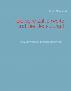 eBook: Biblische Zahlenwerte und ihre Bedeutung II