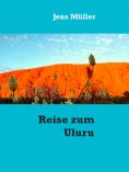 eBook: Reise zum Uluru