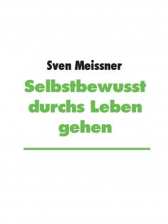 ebook: Selbstbewusst durchs Leben gehen