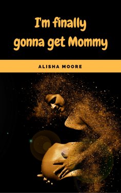 eBook: I'm finally gonna get Mommy