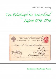 ebook: Von Edinburgh bis Samarkand, Reisen 1856 - 1916