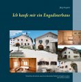 eBook: Ich kaufe mir ein Engadinerhaus