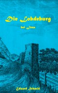 ebook: Die Lobdeburg bei Jena