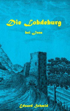 ebook: Die Lobdeburg bei Jena