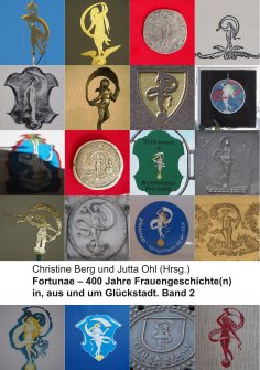 eBook: Fortunae - 400 Jahre Frauengeschichte(n) in, aus und um Glückstadt. Band 2