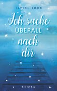 ebook: Ich suche überall nach dir