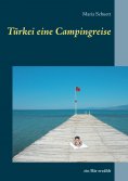 eBook: Türkei eine Campingreise