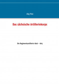 ebook: Das sächsische Artilleriekorps