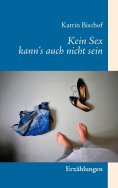 ebook: Kein Sex kann's auch nicht sein