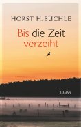 ebook: Bis die Zeit verzeiht