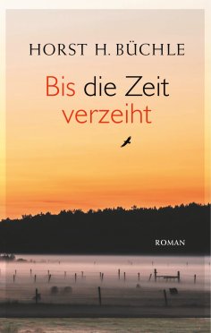ebook: Bis die Zeit verzeiht