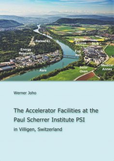 eBook: The Accelerator Facilities at the Paul Scherrer Institute PSI