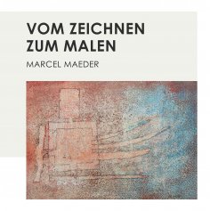 ebook: Vom Zeichnen zum Malen