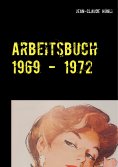 eBook: Arbeitsbuch 1969 - 1972