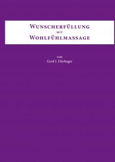 ebook: Wunscherfüllung mit Wohlfühlmassage