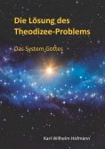 eBook: Die Lösung des Theodizee-Problems