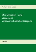 ebook: Das Schenken - eine vergessene volkswirtschaftliche Kategorie