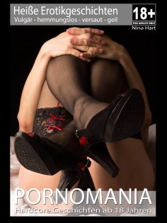 ebook: PORNOMANIA - erotische Sex-Geschichten