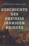 eBook: Friedrich Schiller - Geschichte des Dreißigjährigen Krieges