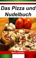 ebook: Das Pizza und Nudelbuch