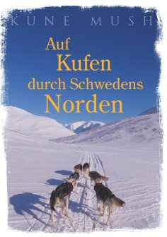 eBook: Auf Kufen durch Schwedens Norden