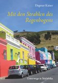 eBook: Mit den Strahlen des Regenbogens