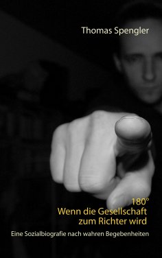 ebook: 180° Wenn die Gesellschaft zum Richter wird