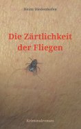 ebook: Die Zärtlichkeit der Fliegen