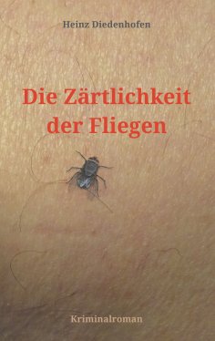 ebook: Die Zärtlichkeit der Fliegen