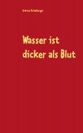 ebook: Wasser ist dicker als Blut