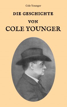 eBook: Die Geschichte von Cole Younger, von ihm selbst erzählt