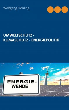 eBook: Umweltschutz - Klimaschutz - Energiepolitik