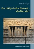 eBook: Das Heilige Grab in Gernrode - alles klar, oder?