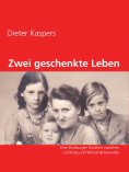 eBook: Zwei geschenkte Leben