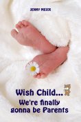 eBook: Wish Child...We're finally gonna be Parents